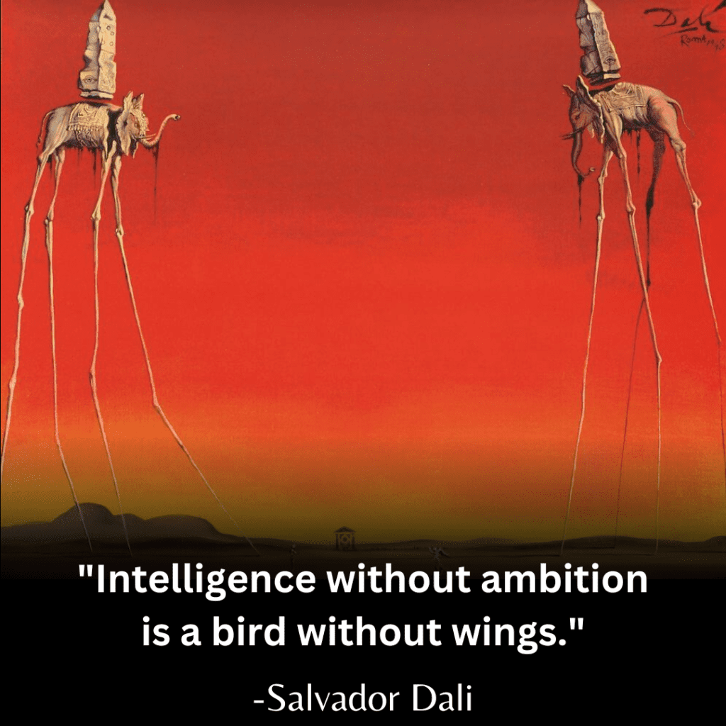 Elephants with long, spindly legs and obelisk-like structures on their backs traverse a red-hued landscape in Salvador Dali's painting, encapsulating the quote 'Intelligence without ambition is a bird without wings.
