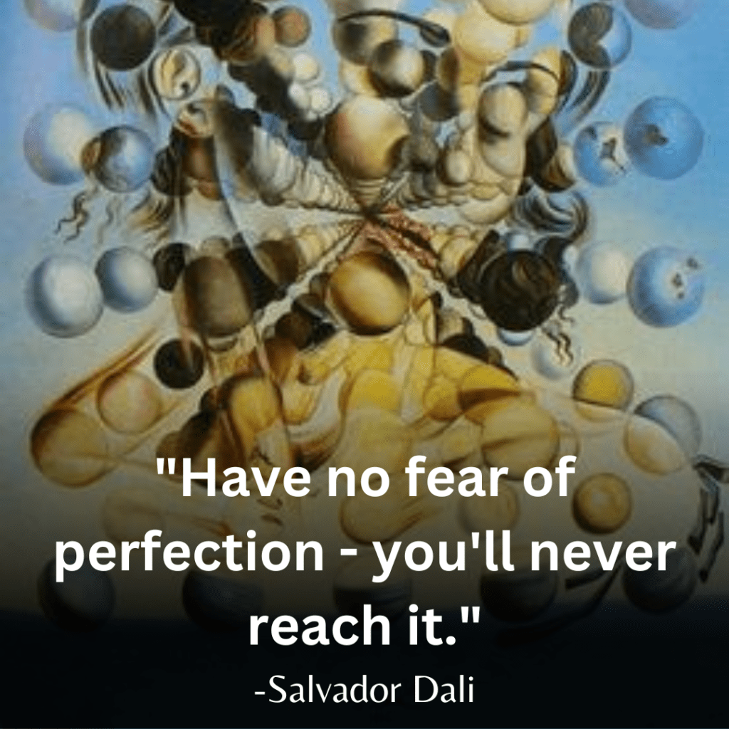 Salvador Dali's painting with spherical forms creating a female figure, underlain by the quote 'Have no fear of perfection - you'll never reach it.' An array of soft-hued orbs form an intricate mosaic that resembles a celestial being, emphasizing the elusive nature of perfection in Dali's surreal artwork.