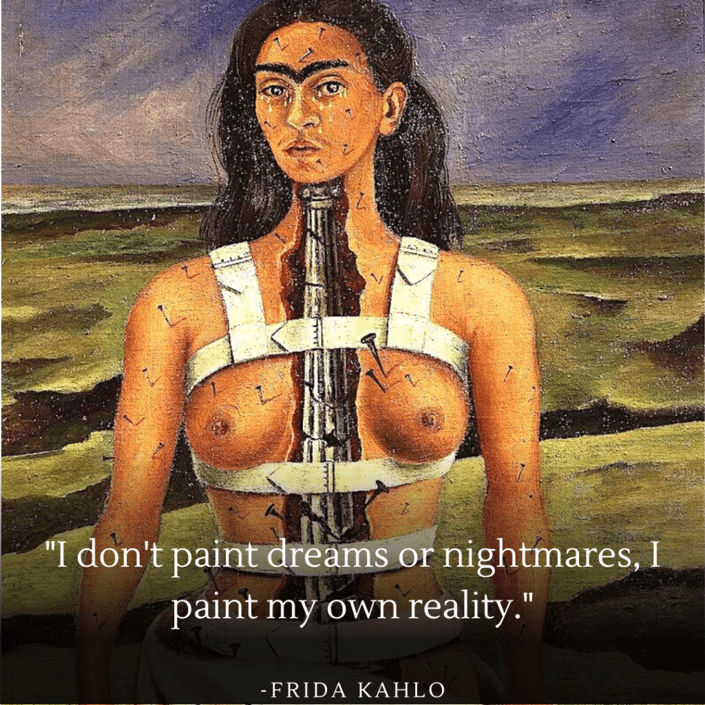 Frida Kahlo's 'The Broken Column' painting illustrating her physical and emotional pain, aligning with her quote on painting reality.