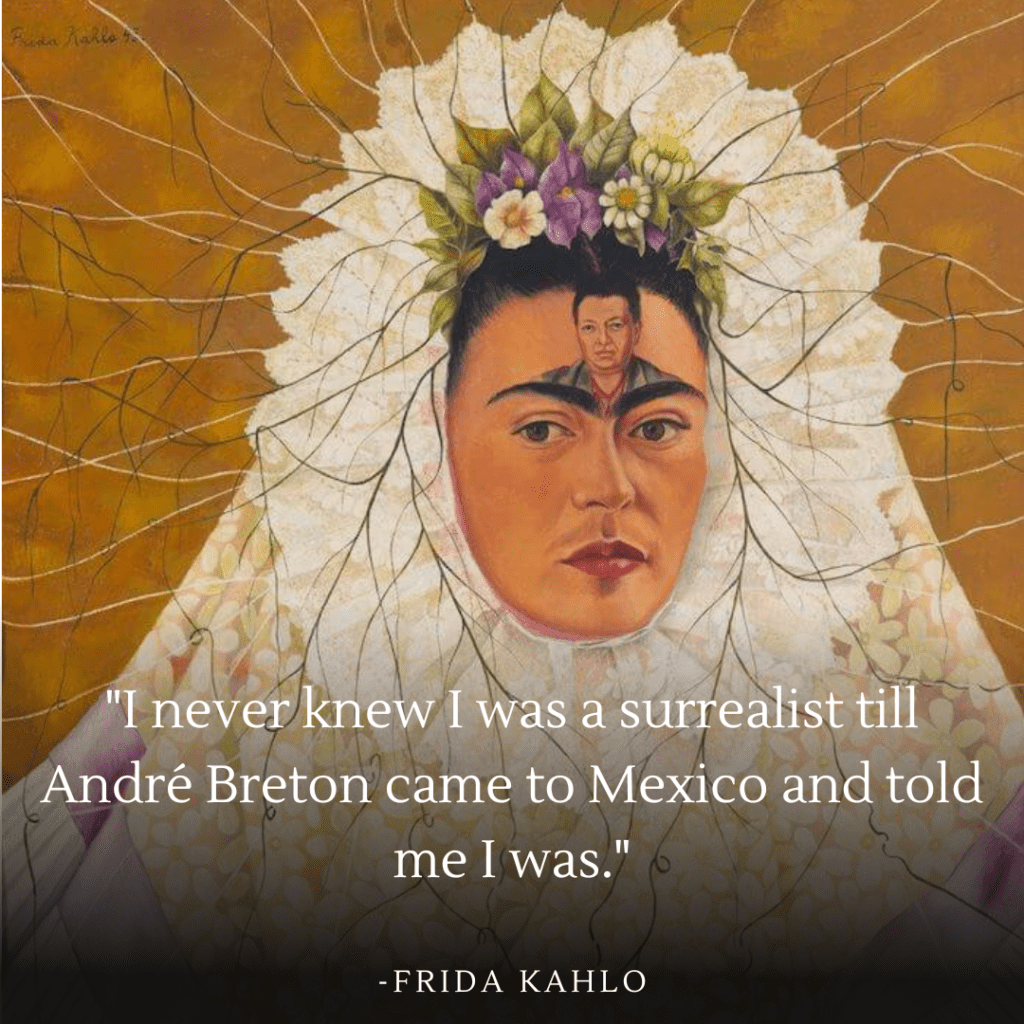 'Self-Portrait as a Tehuana' by Frida Kahlo, challenging Surrealism and reflecting her identity, beside her quote on surrealism.